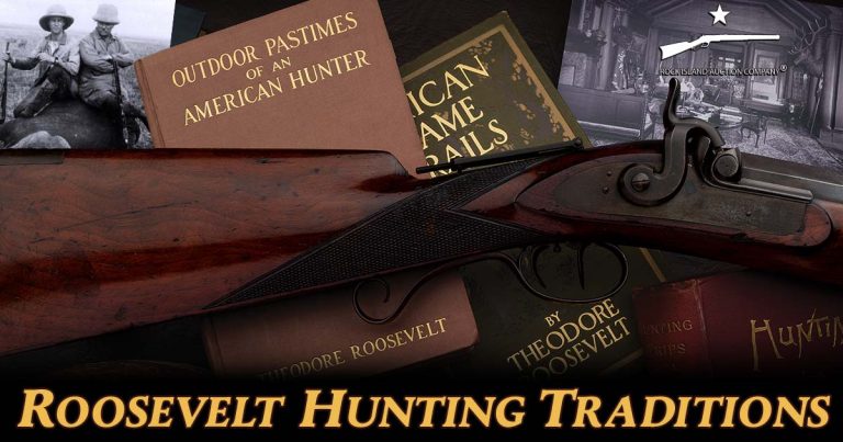 Roosevelt Hunting Arms: TR’s Hawken Rifle and Kermit’s Parker Shotgun